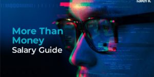 Talent releases ‘More Than Money Salary Guide’