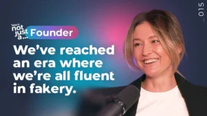 Episode 15 – Not Just a Founder with Georgia Rickard